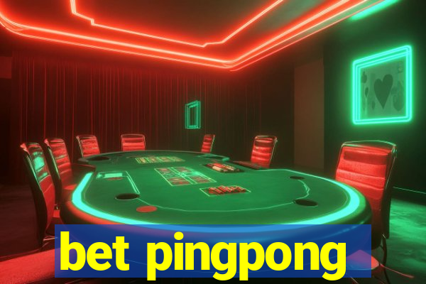 bet pingpong